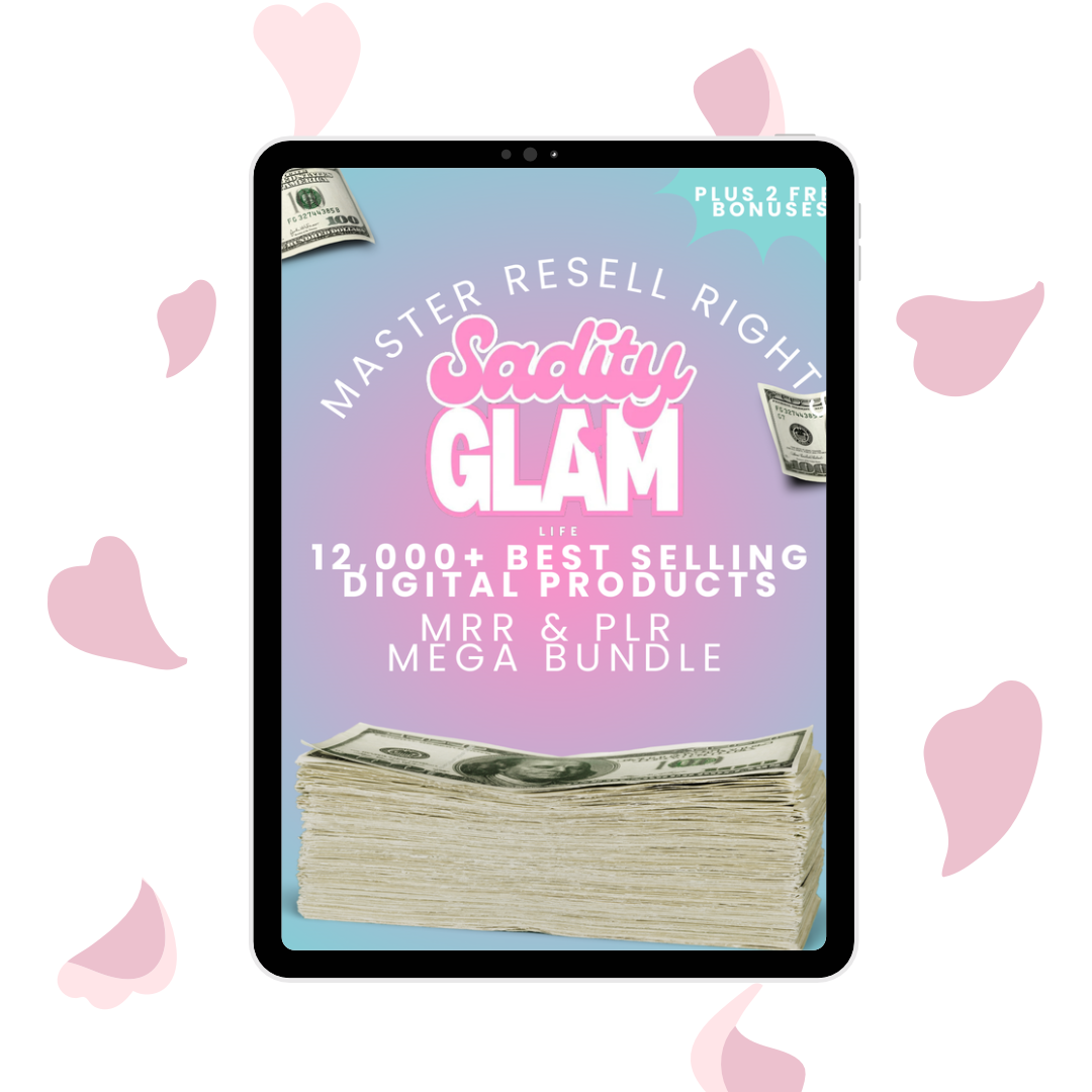 Sadity Glam: 12,000 Best Selling Digital Products (MRR & PLR Rights)