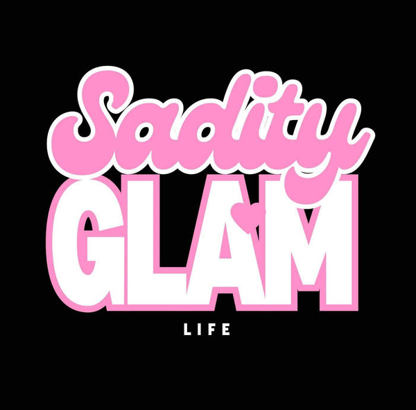 Sadity Glam Life 