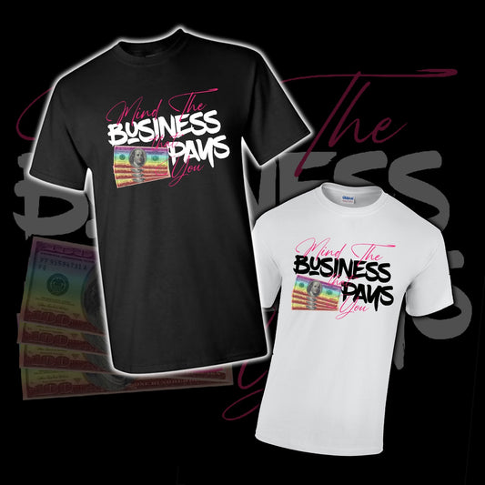 Mind Your Business Tee